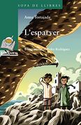 L ' esparver (Llibres Infantils I Juvenils - Sopa De Llibres. Sèrie Verda)