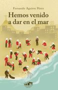 Hemos venido a dar en el mar