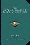 the go ahead boys and the racing motorboat (1916) (en Inglés)