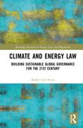 Climate and Energy Law: Building Sustainable Global Governance for the 21st Century (en Inglés)
