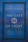 The Gate of Light: Healing Practices to Connect you to Source Energy (en Inglés)