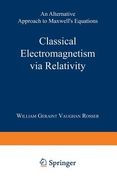 Classical Electromagnetism Via Relativity: An Alternative Approach to Maxwell's Equations (en Inglés)
