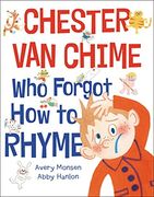Chester van Chime who Forgot how to Rhyme