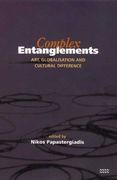 Complex Entanglements: Art, Globalisation and Cultural Difference (en Inglés)