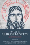 What is Christianity?. An Introduction
