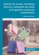 Gestión de ventas, marketing directo y utilización de redes en la gestión comercial. COMT040PO (in Spanish)