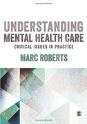 Understanding Mental Health Care: Critical Issues in Practice (en Inglés)