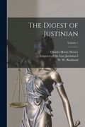 The Digest of Justinian; Volume 1 (en Inglés)