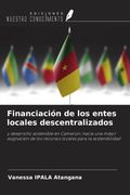 Financiación de los entes locales descentralizados. y desarrollo sostenible en Camerún: hacia una mejor asignación de los recursos locales para la sostenibilidad (in Spanish)