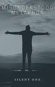 Misunderstood Metaphor (en Inglés)