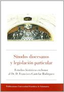 sinodos diocesanos y legislacion particular en honor francisco cantelar rodrigue