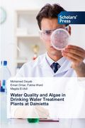 Water Quality and Algae in Drinking Water Treatment Plants at Damietta (en Inglés)