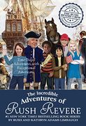 The Incredible Adventures of Rush Revere: Rush Revere and the Brave Pilgrims; Rush Revere and the First Patriots; Rush Revere and the American ... Banner; Rush Revere and the Presidency (en Inglés)