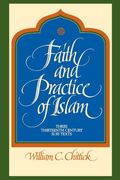 faith and practice islam: three thirteenth-century sufi texts (en Inglés)