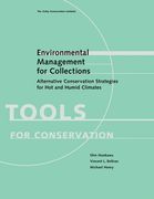 Environmental Management for Collections: Alternative Conservation Strategies for Hot and Humid Climates