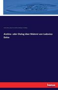 Aretino Oder Dialog Über Malerei von Lodovico Dolce (en Alemán)