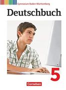 Deutschbuch Gymnasium - Baden-Württemberg - Neubearbeitung: Band 5: 9. Schuljahr - Schülerbuch: Angepasst an den Bildungsplan 2016 (en Alemán)