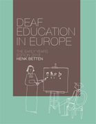 Deaf Education in Europe - the Early Years: Edition 2013 (en Inglés)