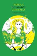 Fábrica de Sapatos Cinderela: Empoderamento Feminino (en Portugués)