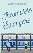 Incomplete Strangers (Wilder Hearts) (en Inglés)