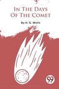 In The Days Of The Comet (en Inglés)