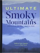 Ultimate Smoky Mountains: Discovering the Great National Park (en Inglés)