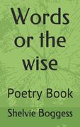 Words or the wise: Poetry Book