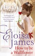 How to be a Wallflower: A Sparkling new Regency Series for Fans of Bridgerton (en Inglés)