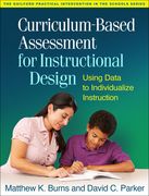 Curriculum-Based Assessment for Instructional Design: Using Data to Individualize Instruction (en Inglés)