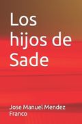 Los hijos de Sade (in Spanish)