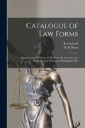 Catalogue of Law Forms [microform]: Published and for Sale by D. H. Doust, R. Carswell, Law Bookseller, Law Stationer, Lithographer, &c (en Inglés)