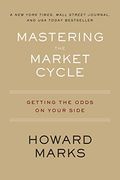 Mastering the Market Cycle: Getting the Odds on Your Side (en Inglés)