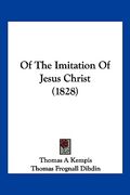 of the imitation of jesus christ (1828) (en Inglés)