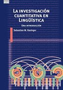 La Investigaión Cuantitativa en Lingüística. Una Introducción