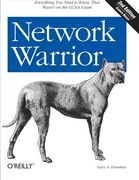 Network Warrior: Everything you Need to Know That Wasn't on the Ccna Exam (en Inglés)