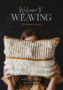 Welcome to Weaving: The Modern Guide 