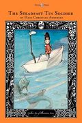 the steadfast tin soldier - the golden age of illustration series (en Inglés)