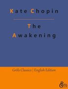 The Awakening: And Other Great Short Stories
