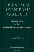 East and West in the Medieval Eastern Mediterranean I: Antioch from the Byzantine Reconquest Until the End of the Crusader Principality (en Inglés)