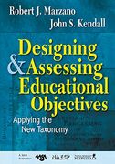 Designing and Assessing Educational Objectives: Applying the new Taxonomy: 0 (en Inglés)
