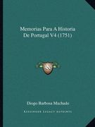 Memorias Para a Historia de Portugal v4 (1751) (en Portugués)