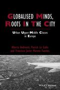 Globalised Minds, Roots in the City: Urban Upper-Middle Classes in Europe