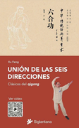 Union de las Seis Direcciones: Clasicos del Qigong