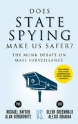 Does State Spying Make Us Safer?: The Munk Debate on Mass Surveillance (en Inglés)