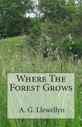 Where The Forest Grows (en Inglés)