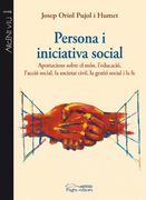 Persona i iniciativa social: Aportacions sobre el món, l'educació, l'acció social, la societat civil, la gestió social i la fe (Argent Viu) (in Catalan)