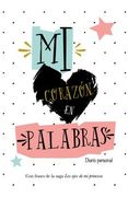 Mi Corazon En Palabras: Diario Personal (in Spanish)