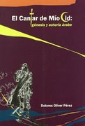 Cantar del mio Cid, el - Genesis y Autoria Arabe
