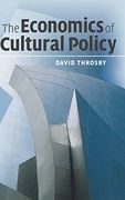 The Economics of Cultural Policy (en Inglés)