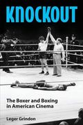 Knockout: The Boxer and Boxing in American Cinema (en Inglés)